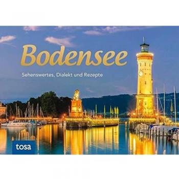 Bodensee: Sehenswertes, Dialekt und Rezepte
