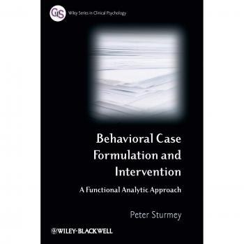 Behavioral Case Formulation and Intevention: A Functional Analytic Approach