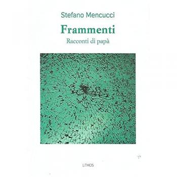 Frammenti. Racconti di papà
