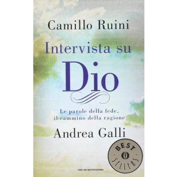 Intervista su Dio. Le parole della fede, il cammino della ragione