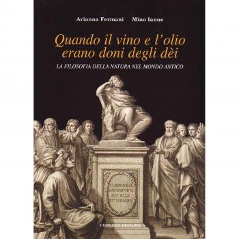 Quando il vino e l'olio erano doni degli dèi. La filosofia della natura nel mondo antico