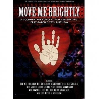 Move Me Brightly. Celebrating Jerry Garcia's 70th Birthday (DVD)