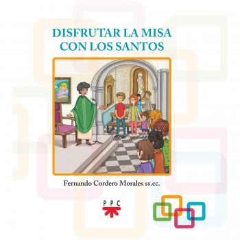 Disfrutar la misa con los santos