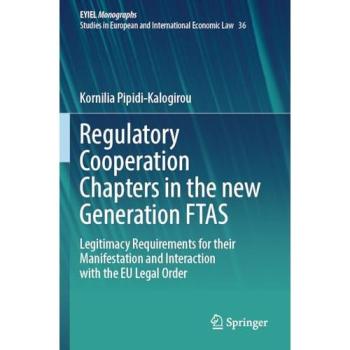 Regulatory Cooperation Chapters in the new Generation FTAS