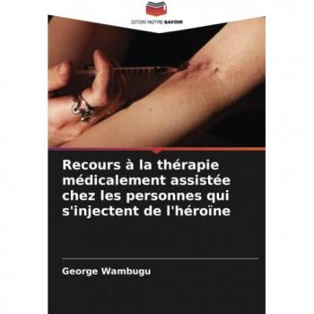 Recours à la thérapie médicalement assistée chez les personnes qui s'injectent de l'héroïne