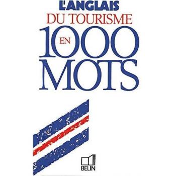 L'anglais du tourisme en 1000 mots