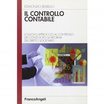 Il controllo contabile. Il nuovo approccio al controllo dei conti dopo la riforma del diritto societario