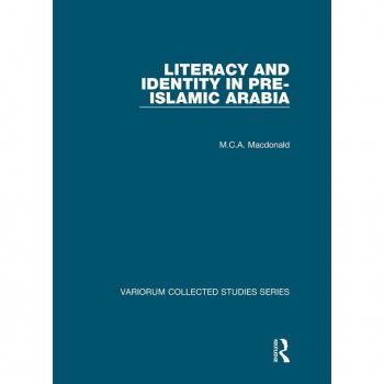Literacy and Identity in Pre-Islamic Arabia