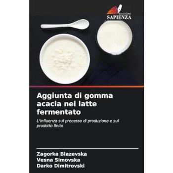 Blazevska, Zagorka: Aggiunta di gomma acacia nel latte fermentato