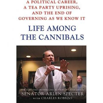 Specter, Arlen: Life Among the Cannibals