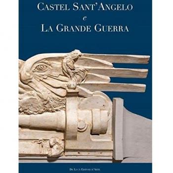Castel Sant'Angelo e la grande guerra