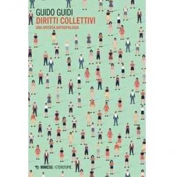 Diritti collettivi. Una diversa antropologia Guido Guidi
