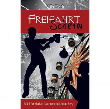 Freifahrtschein: Fall 3 für Markus Neumann und Janna Berg