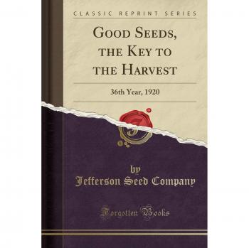 Good Seeds, the Key to the Harvest: 36th Year, 1920