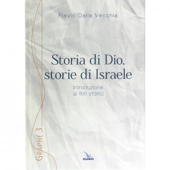 Storia di Dio, storie di Israele. Introduzione ai libri storici