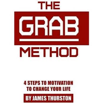 The GRAB Method: 4 Steps to Motivation to Change Your Life