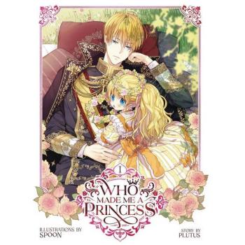 Who Made Me a Princess Vol. 1