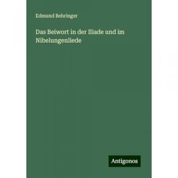 Das Beiwort in der Iliade und im Nibelungenliede