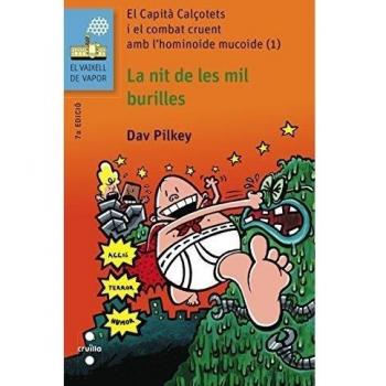 El Capità Calçotets I El Combat Cruent Amb L'hominoide Mucoide (1): La Nit De Les Mil Burilles -