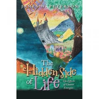 The Hidden Side of Life: The Effects of Unseen Energies
