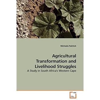 Agricultural Transformation and Livelihood Struggles