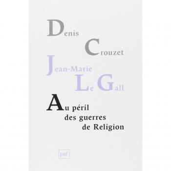 Au péril des guerres de religion