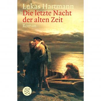 Die letzte Nacht der alten Zeit Hartmann, Lukas Buch