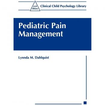 Pediatric Pain Management (Clinical Child Psychology Library)