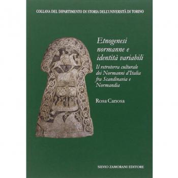 Etnogenesi normanne e identità variabili. Il retroterra culturale dei Normanni d'Italia fra Scandinavia e Normandia