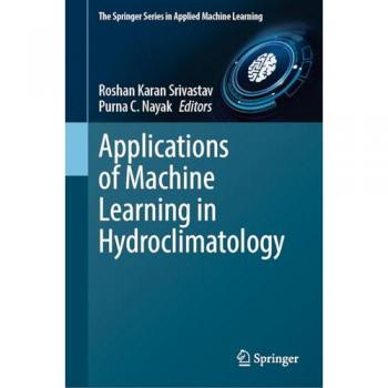 Applications of Machine Learning in Hydroclimatology