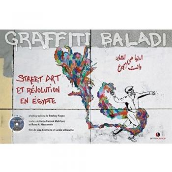 Graffiti Baladi : Street art et révolution en Egypte