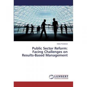 Public Sector Reform: Facing Challenges on Results-Based Management