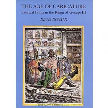 The Age of Caricature: Satirical Prints in the Reign of George III