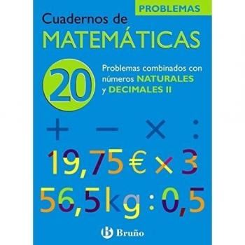 Problemas combinados con numeros naturales y decimales/ Problems Combined with Natural Numbers and Decimals, Cuadernos De Matematicas