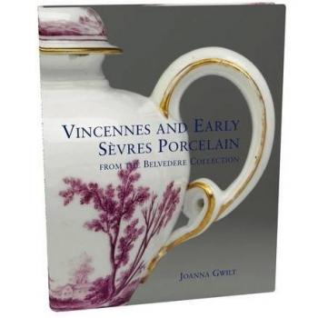 Joanna Gwilt Vincennes and Early Sevres Porcelain (Hardback)