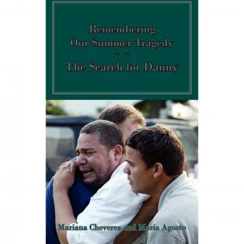 Remembering Our Summer Tragedy: The Search for Danny
