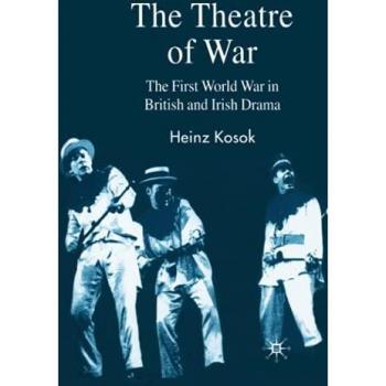The Theatre of War: The First World War in British and Irish Drama