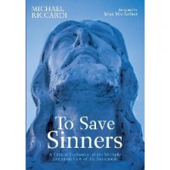 To Save Sinners: A Critical Evaluation of the Multiple Intentions View of the Atonement