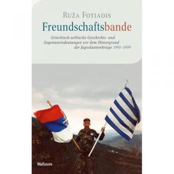 Freundschaftsbande: Griechisch-serbische Geschichts