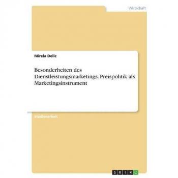 Besonderheiten des Dienstleistungsmarketings. Preispolitik als Marketingsinstrument