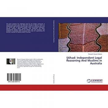 Ijtihad: Independent Legal Reasoning And Muslims in Australia