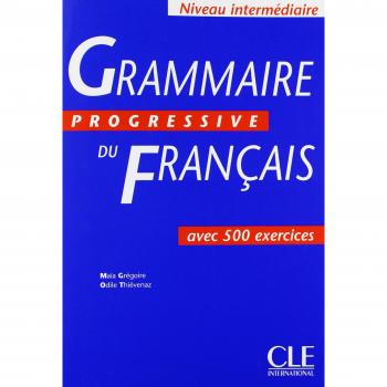 Grammaire Progressive Du Francais: Avec 500 ExercicesGrammaire progressive du français avec 500 exercices