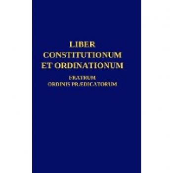 Liber Constitutionum et Ordinationum Fratrum Ordinis Prædicatorum