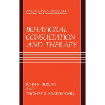 Behavioral Consultation and Therapy: An Individual Guide (Applied Clinical Psychology)