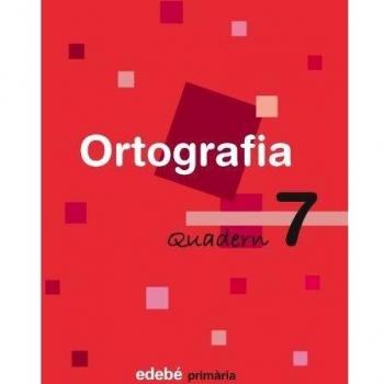 Quadern 7 Ortografia