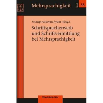Schriftspracherwerb und Schriftvermittlung bei Mehrsprachigkeit, Fachbücher von Zeynep Kalkavan-Aydin
