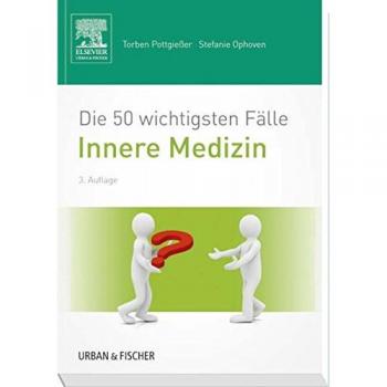 Die 50 wichtigsten Fälle Innere Medizin