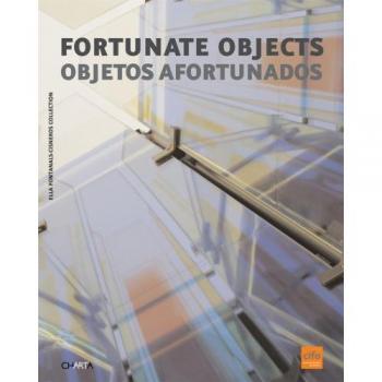 Fortunate objects-Objetos afortunados. Ediz. multilingue