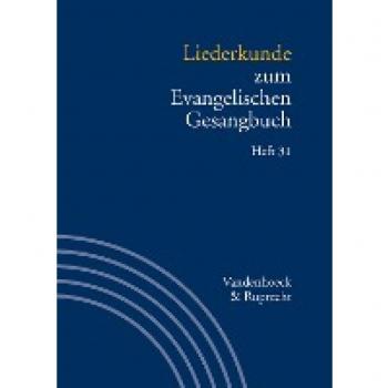 Liederkunde zum Evangelischen Gesangbuch. Heft 31 (Handbuch zum Evangelischen Gesangbuch)