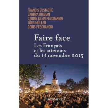 Faire face. Les Français et les attentats du 13 novembre 2015 (Broché)